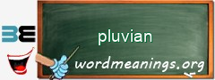WordMeaning blackboard for pluvian